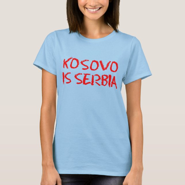 Camiseta Kosovo é Serbia (Frente)