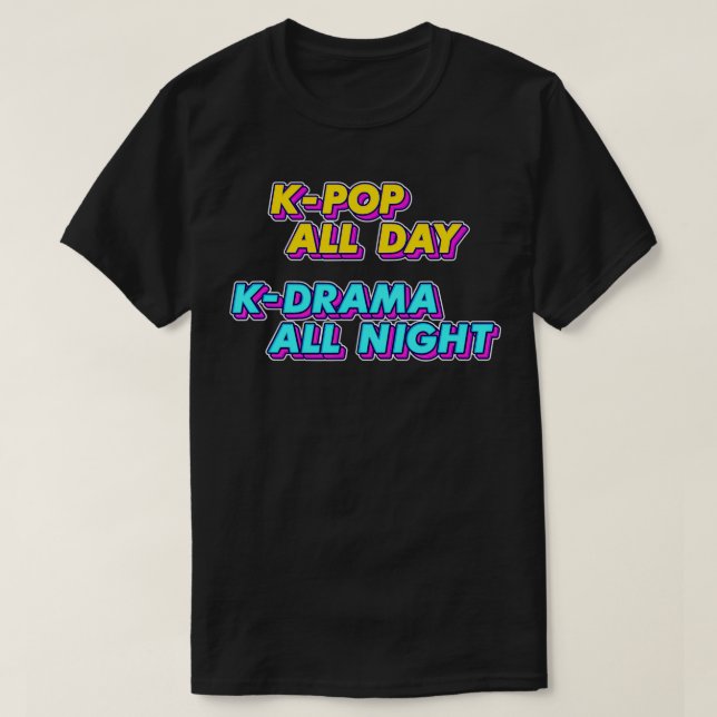 Camiseta Kpop All Day KDrama All Night, KDrama  (Frente do Design)