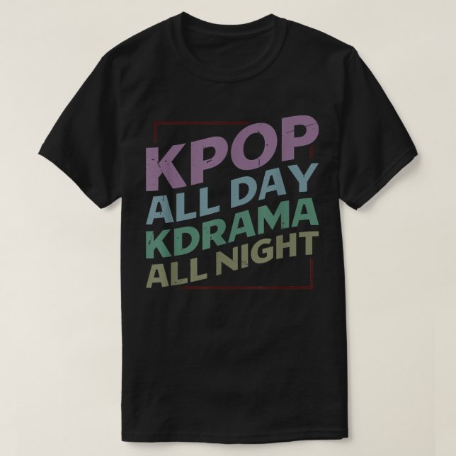 Camiseta KPop All Day KDrama All NightKPOP 524 (Frente do Design)