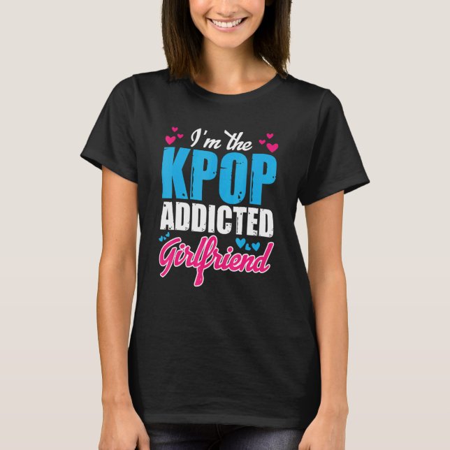 Camiseta Kpopfashion Eu Sou O Namorada Aditado Do Kpop (Frente)