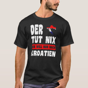 Camiseta Kroatien Flagge - Der tut nix der nur nach Kr