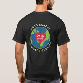 Camiseta Kroc School of Peace Studies Basic "Be the Change"