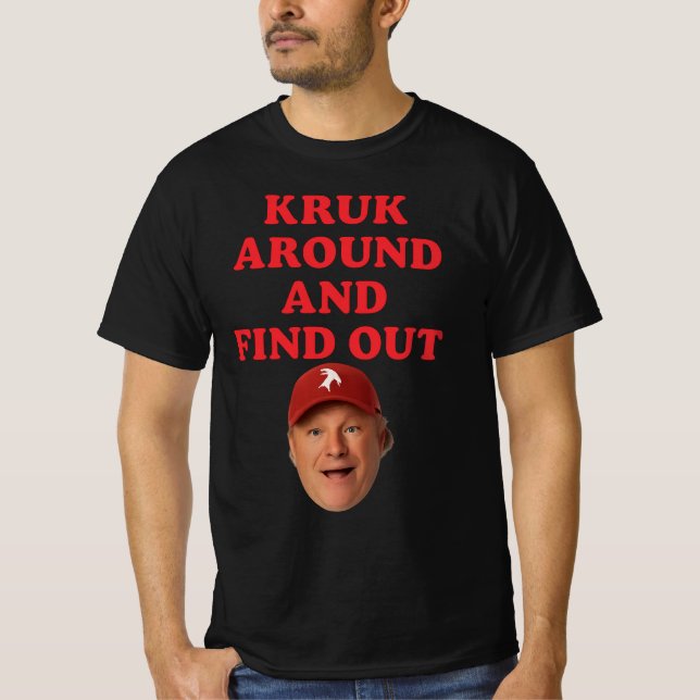Camiseta kruk around and find out (Frente)