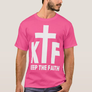 Camiseta Ktf - Manter A Fé - Citação De Conselhos Inspiraci