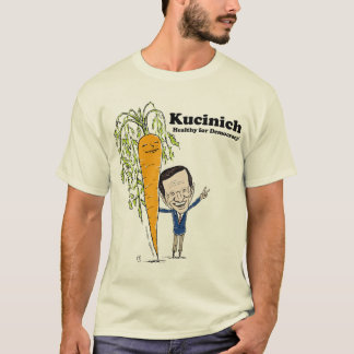 Camiseta Kucinich - saudável para a democracia!