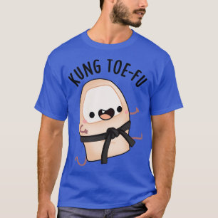 Camiseta Kung Toefu Funny Big Toe Puns