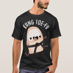 Camiseta Kung Toefu Funny Big Toe Puns 1