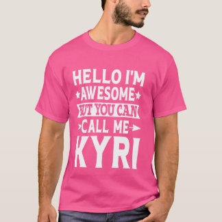 Camiseta Kyri Funny Primeiro Nome Olá Sou Incrível Chame-me