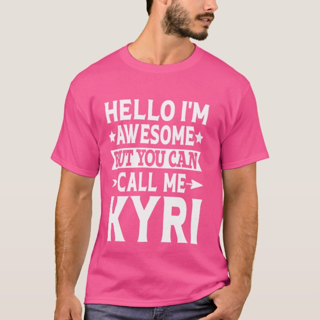 Camiseta Kyri Funny Primeiro Nome Olá Sou Incrível Chame-me (Frente)