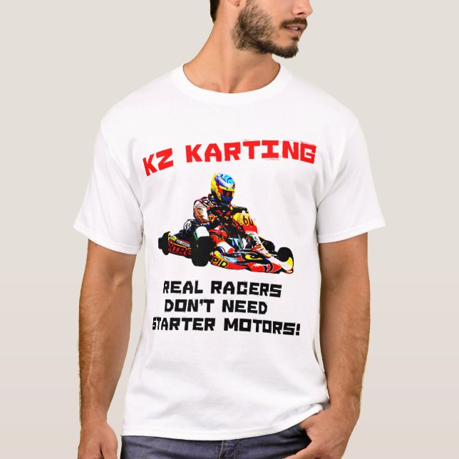 Camiseta KZ Karting - os pilotos reais não precisam motores (Frente)