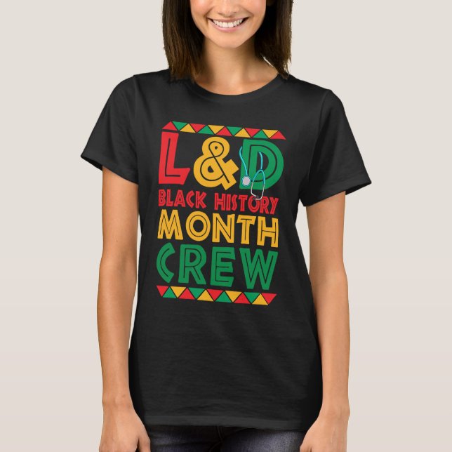 Camiseta L&D Black History Month Nurse Crew African America (Frente)