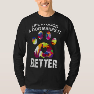 Camiseta L Ife É G Um Cachorro Faz Melhor Que Cachorros