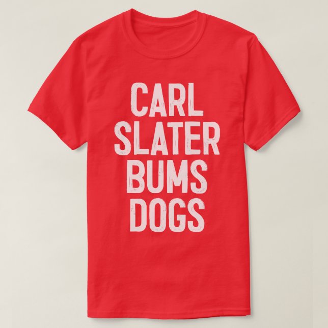 Camiseta l Slater Bums Dogs Brassic TV Cotação 1 (Frente do Design)
