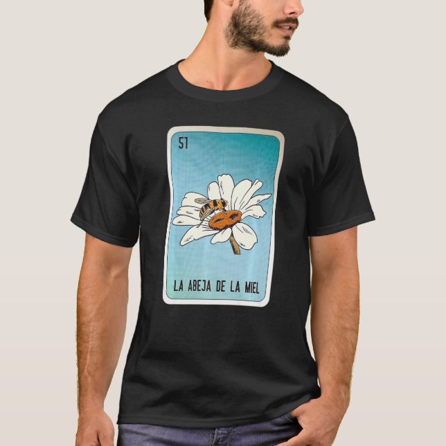 Camiseta La Abeja De La Miel Mexican Slang Lottery Bingo Ca (Frente)