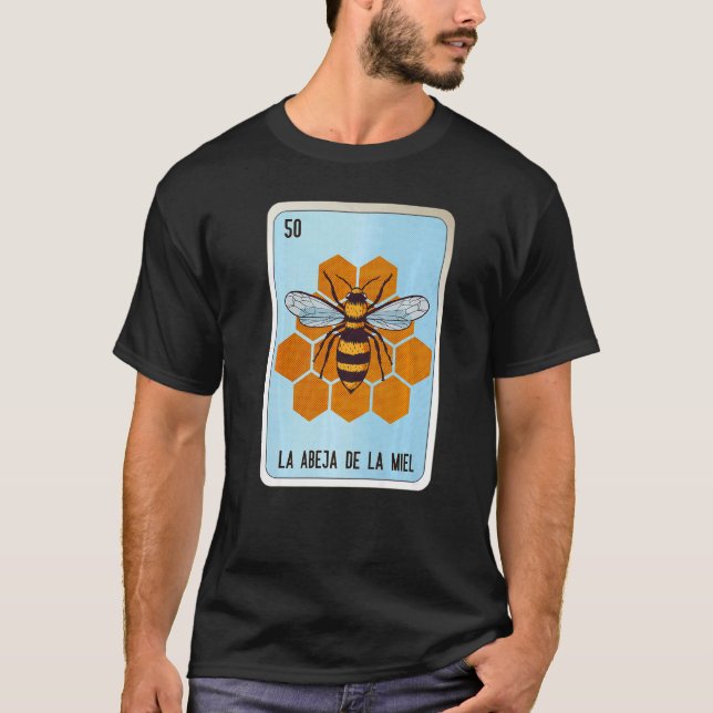 Camiseta La Abeja De La Miel Mexican Slang Lottery Bingo Ca (Frente)