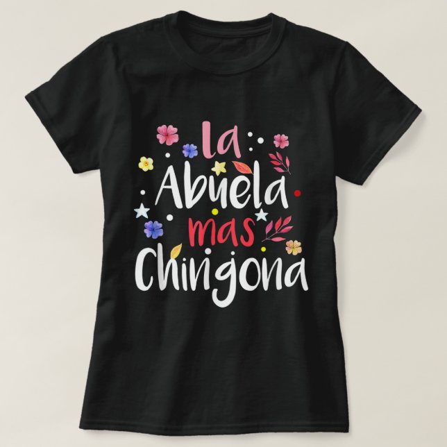 Camiseta La Abuela Mas Chingona Vovó Espanhola Floral (Frente do Design)