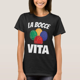Camiseta La Bocce Vita para todos os ventiladores do Bocce