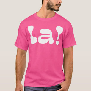 Camiseta La é um show de TV Sin