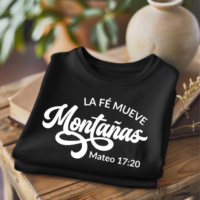 Camiseta La Fé Mueve Montañas Espanhol-Cristão (Criador carregado)