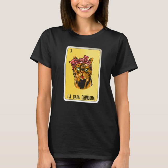 Camiseta La Gata Chingona Mexican Slang Lottery Bingo Cards (Frente)