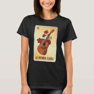 Camiseta La Guitarra Clásica Mexicana Slang Lottery Bingo C