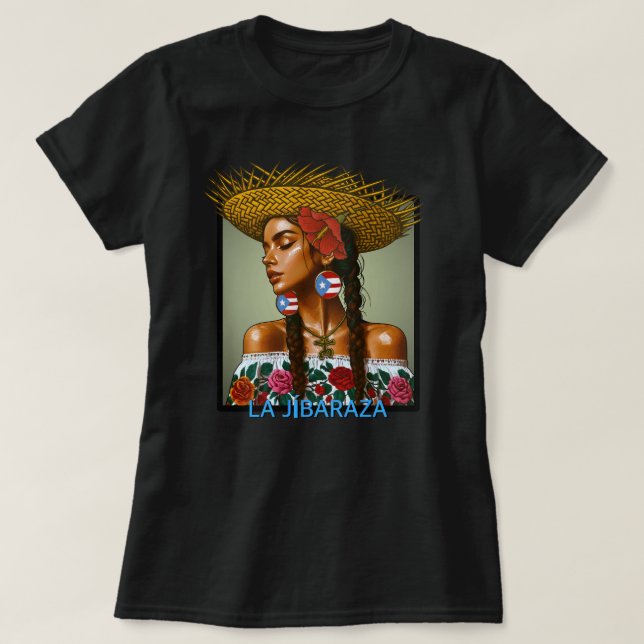 Camiseta La Jíbaraza – Puerto Rican Jíbara Art • Boricua  (Frente do Design)