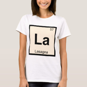 Camiseta La - Lasanha Química Tabela Periódica Símbolo