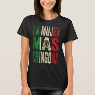 Camiseta La Mujer Mas Chingona Esposa Mexicana Bandeira do