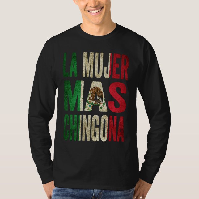 Camiseta La Mujer Mas Chingona Mexican Wife Mexico Flag (Frente)