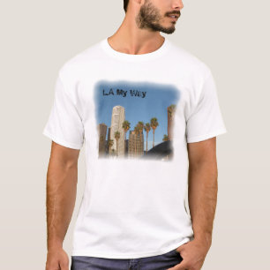 Camiseta LA My Way Shirt