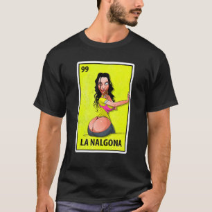 Camiseta La Nalgona Mexicana Parody Lottery 1
