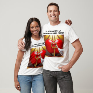 CAMISETA LA PREGHIERA É LA CHIAVE CHE APRE TUTTO!
