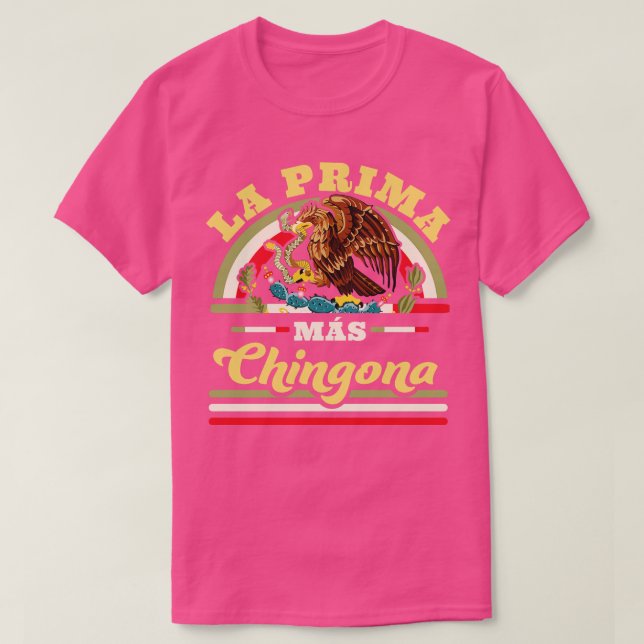 Camiseta La Prima Mas Chingona Engraçado Bandeira Mexicana  (Frente do Design)