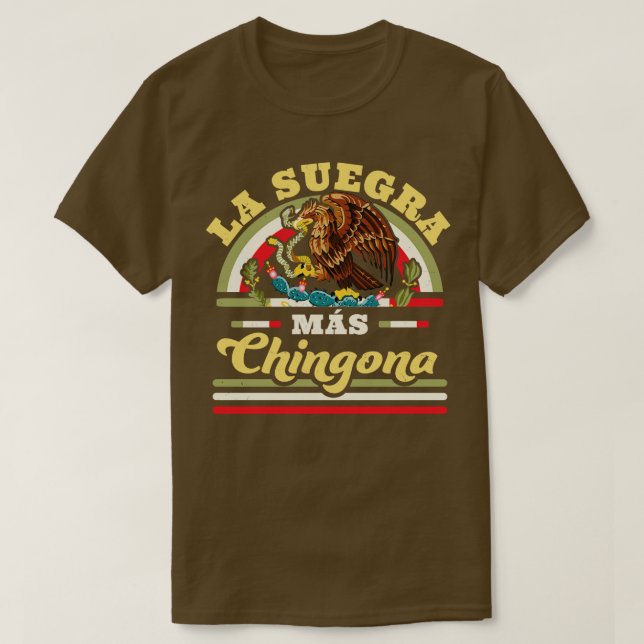 Camiseta La Suegra Mas Chingona, Bandeira Mexicana, Mãe Leg (Frente do Design)