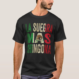 Camiseta La Suegra Mas Chingona Mãe Mexicana Em Lei Mexican