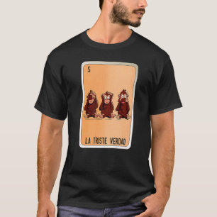 Camiseta La Triste Verdad Mexicano Slang Lottery Bingo Card