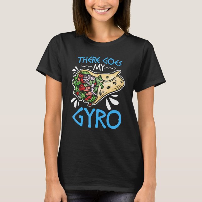 Camiseta Lá Vai Minha Comida Giro Grego Pun Gyro Sandwich G (Frente)