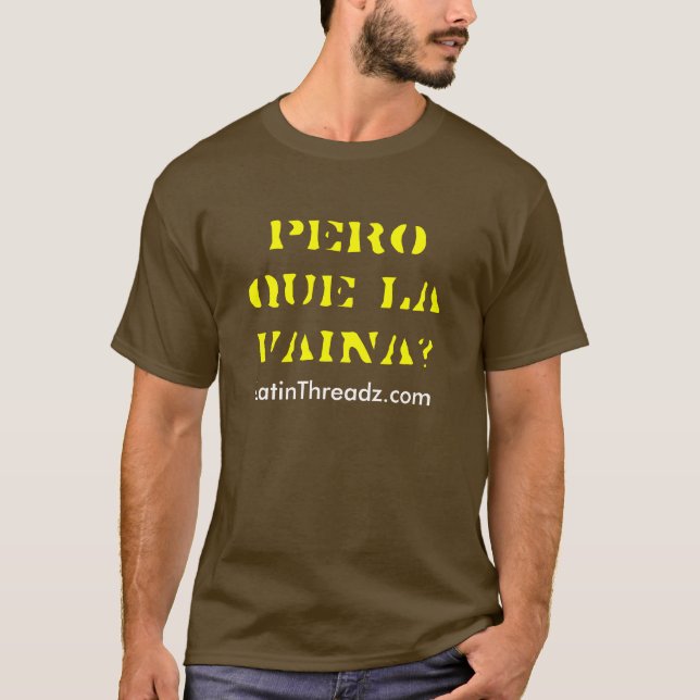 Camiseta la Vaina do que do pero? (Frente)
