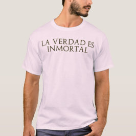 Camiseta La Verdad Es Inmortal(Letras Gold)
