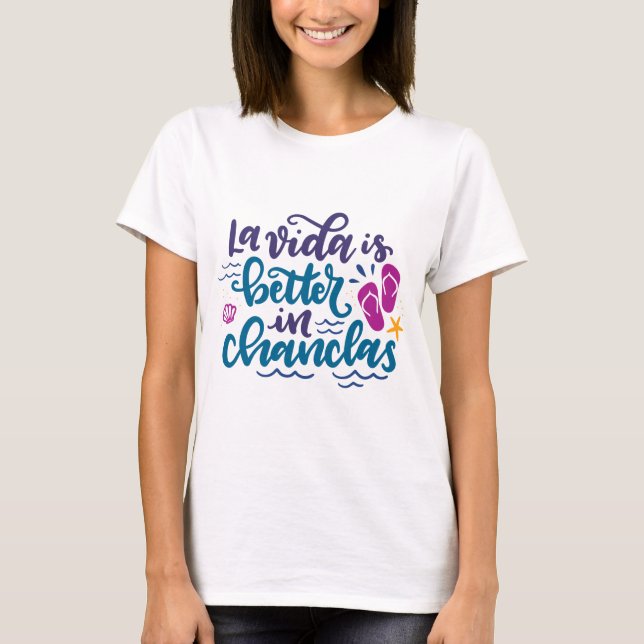 Camiseta La Vida é melhor em Chanclas (Frente)