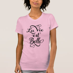 Camiseta la vie est belle, a vida é bonita, citação fran
