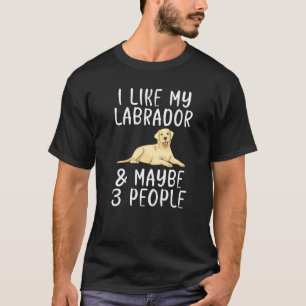 Camiseta Lab Retriever Eu Gosto Do Meu Labrador E Talvez De