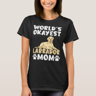 Camiseta Lab Retriever Worlds Okayest Labrador Mãe