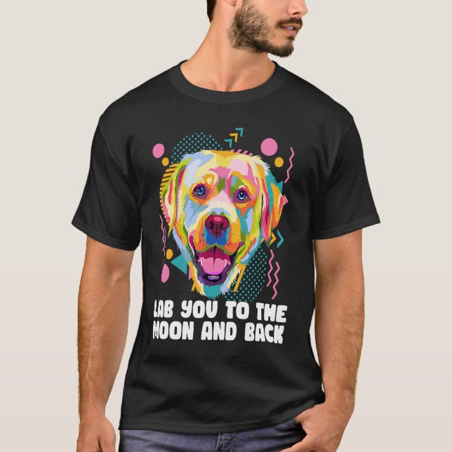 Camiseta Lab You to the Moon and Back Labrador Retriever (Frente)