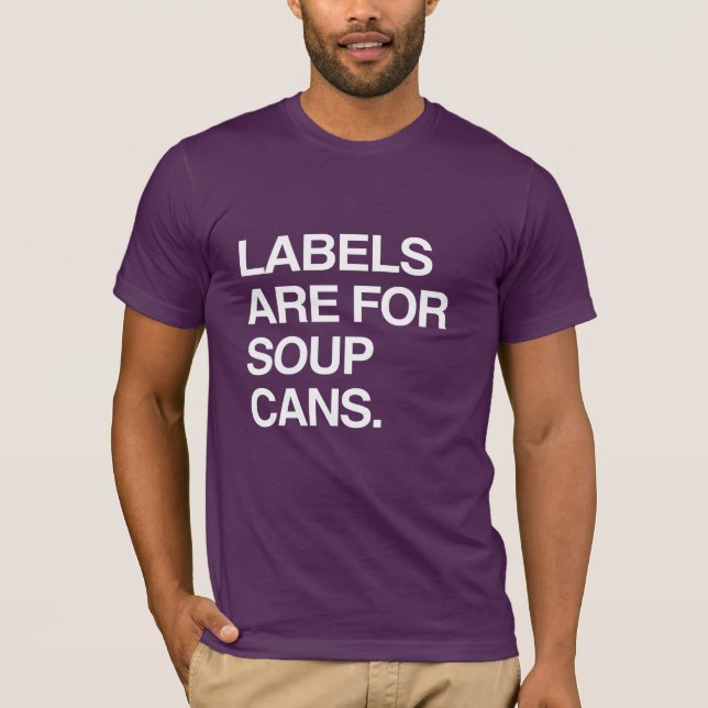 Camiseta LABELS ARE FOR SOUP CANS (Frente)