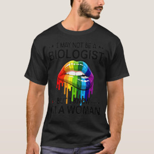 Camiseta Lábios Arco-Íris Eu Posso Não Ser Biólogo Mas Eu S