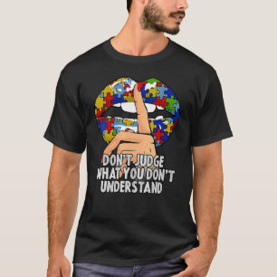 Camiseta Lábios de Autismo Não Julgue O Que Você Não Entend