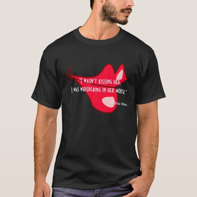 Camiseta LÁBIOS, "eu não a beijava, mim estava sussurrando (Frente)