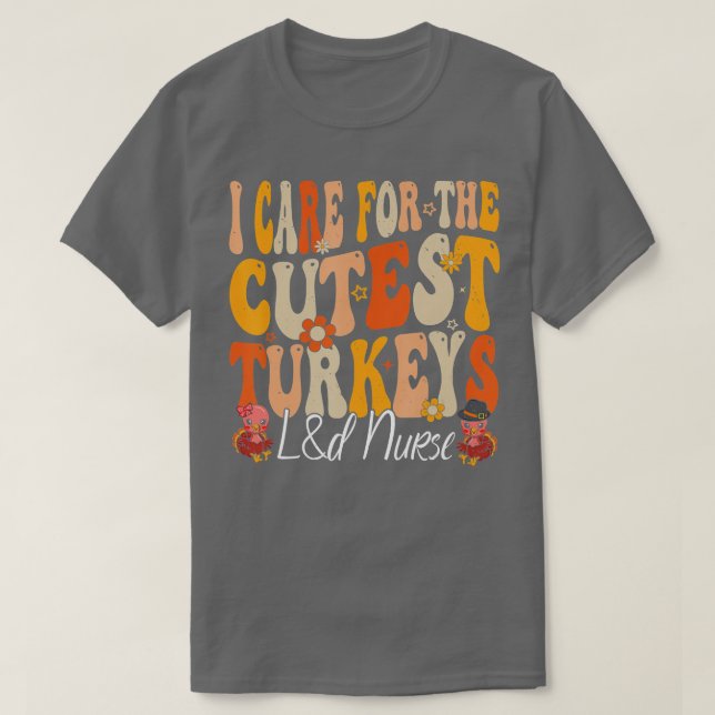 Camiseta Labor and Delivery Nurse Turkeys Thanksgiving Groo (Frente do Design)