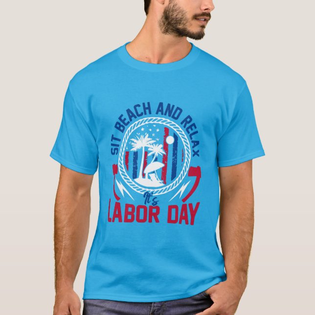 Camiseta Labor Day - Sit, Beach and Relax it’s Labor Day  (Frente)